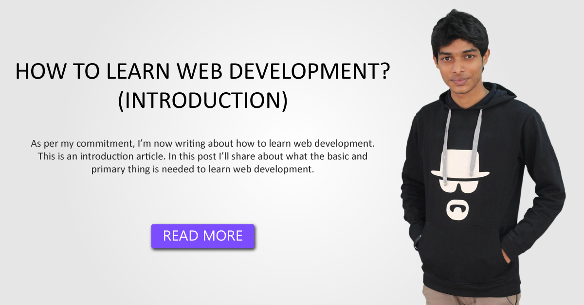 HOW TO LEARN WEB DEVELOPMENT? (INTRODUCTION)